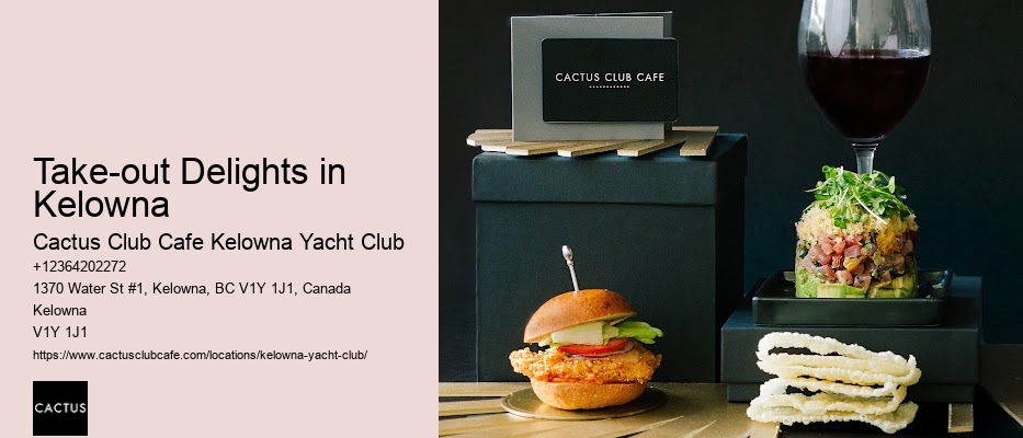 Take-out Delights in Kelowna