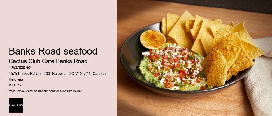 Cactus Club Cafe Banks Road culinary craftsmanship