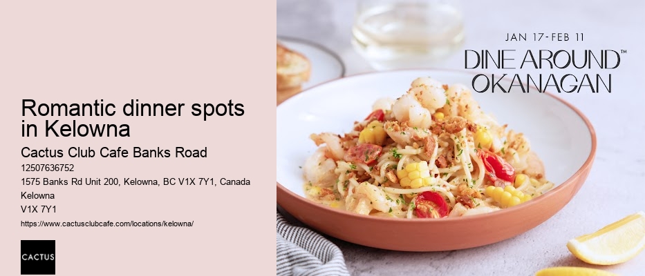 Cactus Club Cafe Banks Road chef specialties