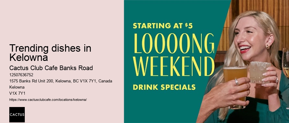 Kelowna restaurant with signature dishes